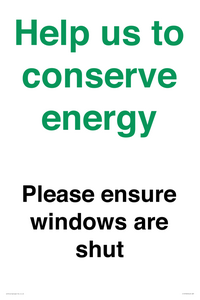 Help us to conserve energy - Please ensure windows are shut